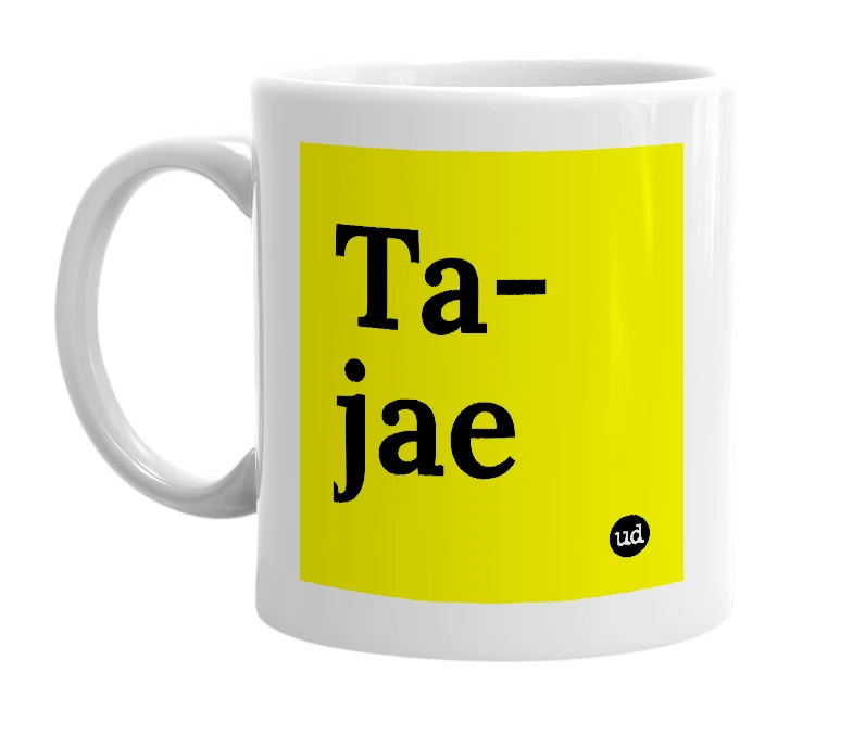 White mug with 'Ta-jae' in bold black letters