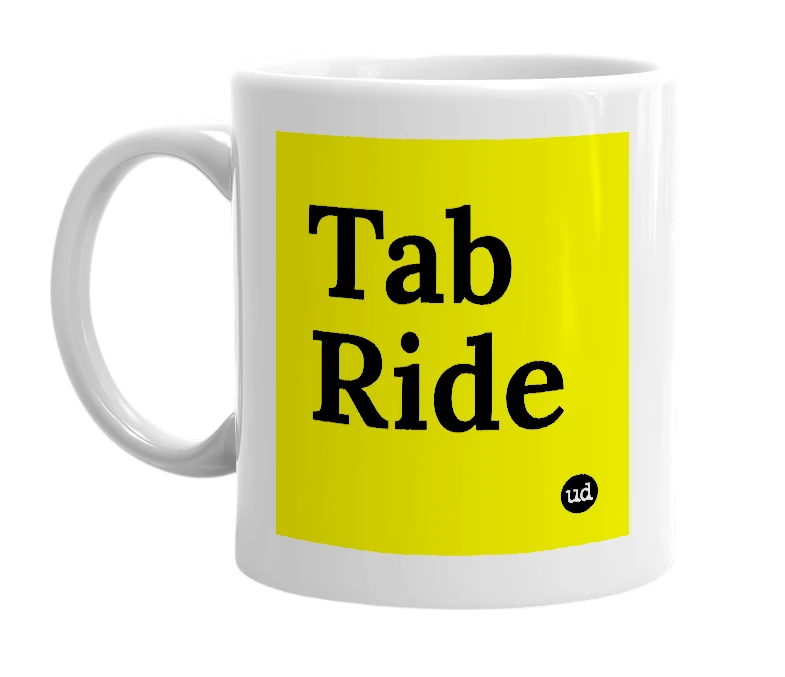 White mug with 'Tab Ride' in bold black letters