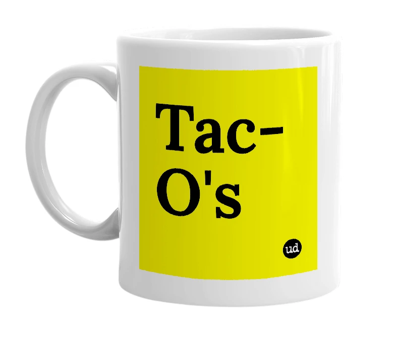 White mug with 'Tac-O's' in bold black letters