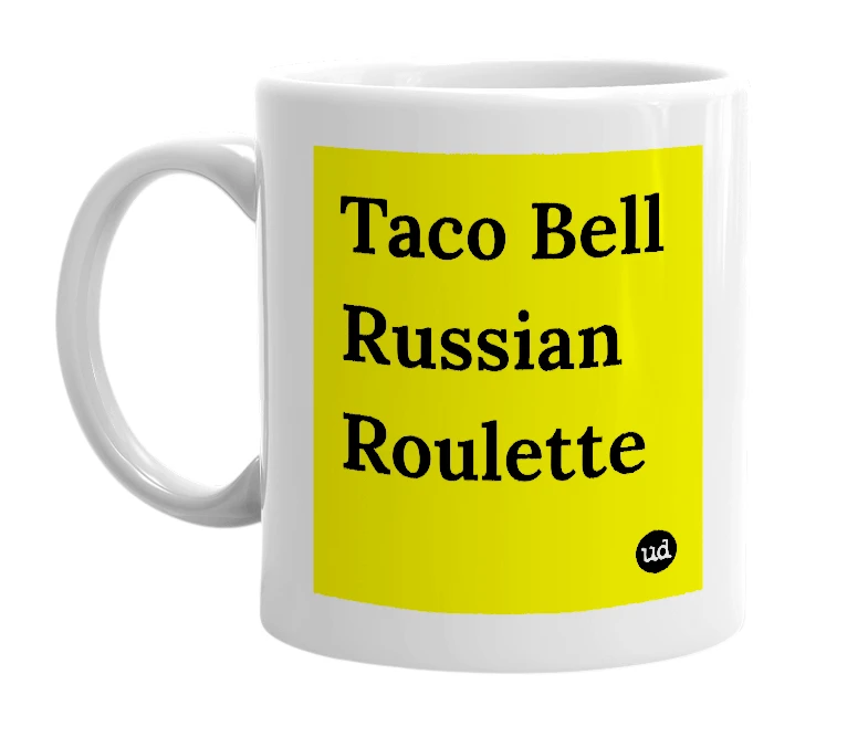White mug with 'Taco Bell Russian Roulette' in bold black letters