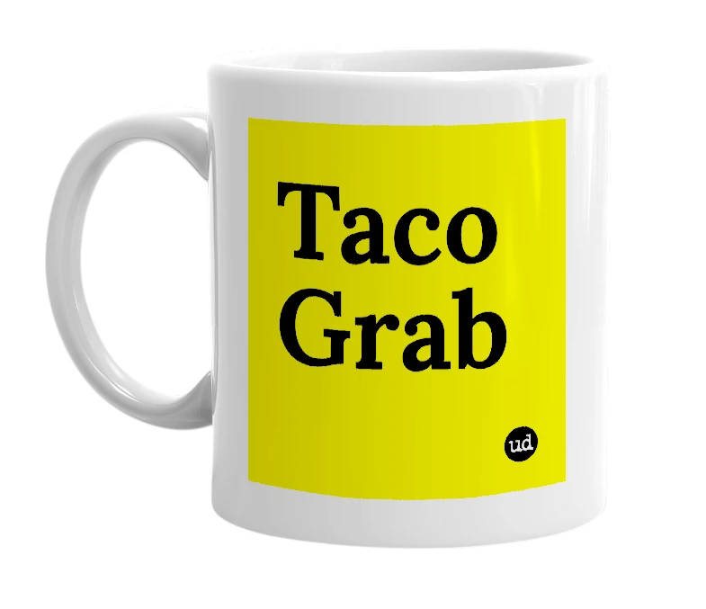 White mug with 'Taco Grab' in bold black letters