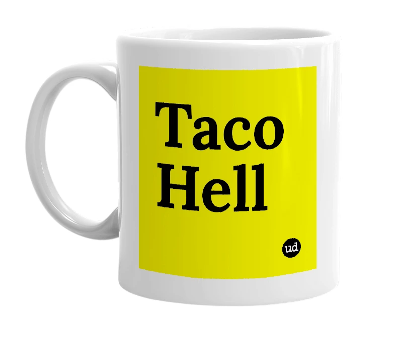 White mug with 'Taco Hell' in bold black letters