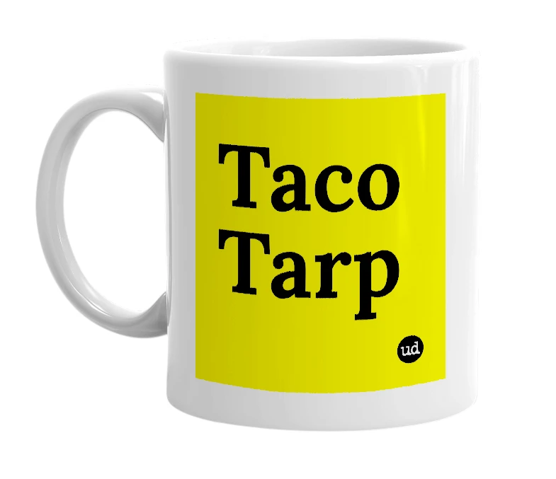 White mug with 'Taco Tarp' in bold black letters