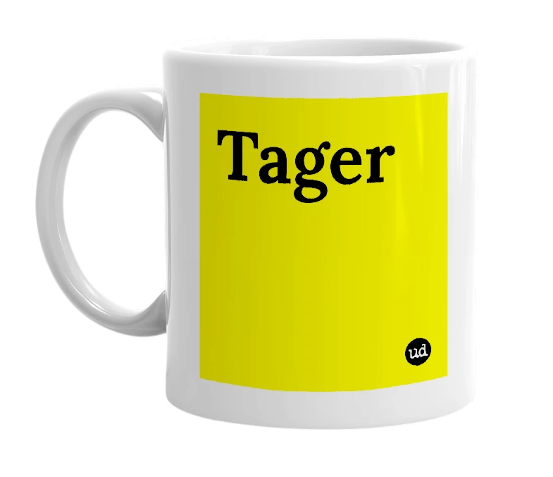 White mug with 'Tager' in bold black letters
