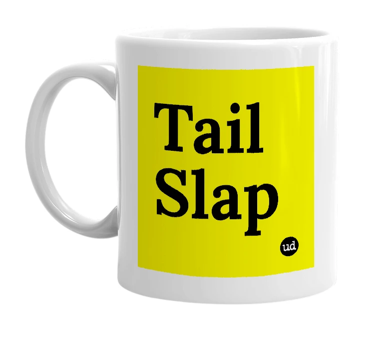 White mug with 'Tail Slap' in bold black letters