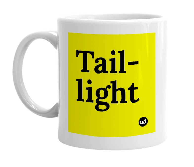 White mug with 'Tail-light' in bold black letters