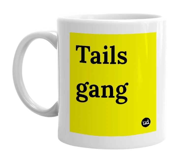 White mug with 'Tails gang' in bold black letters