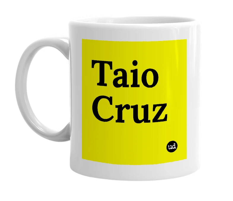 White mug with 'Taio Cruz' in bold black letters