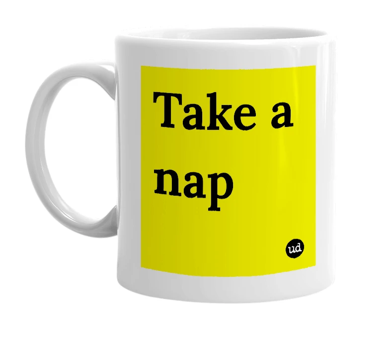 White mug with 'Take a nap' in bold black letters