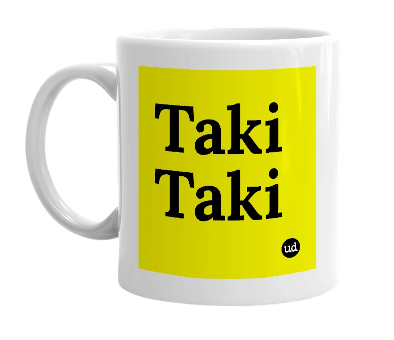 White mug with 'Taki Taki' in bold black letters