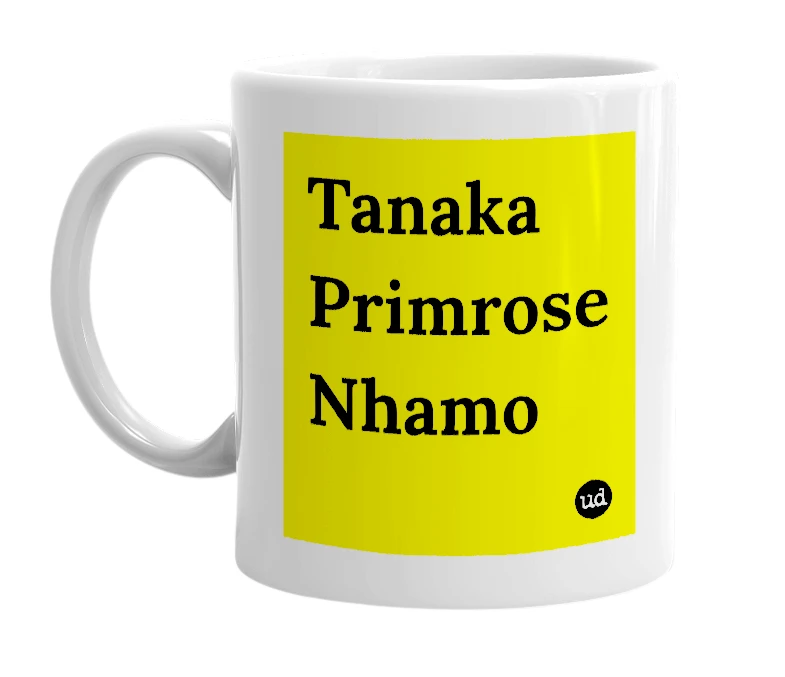 White mug with 'Tanaka Primrose Nhamo' in bold black letters