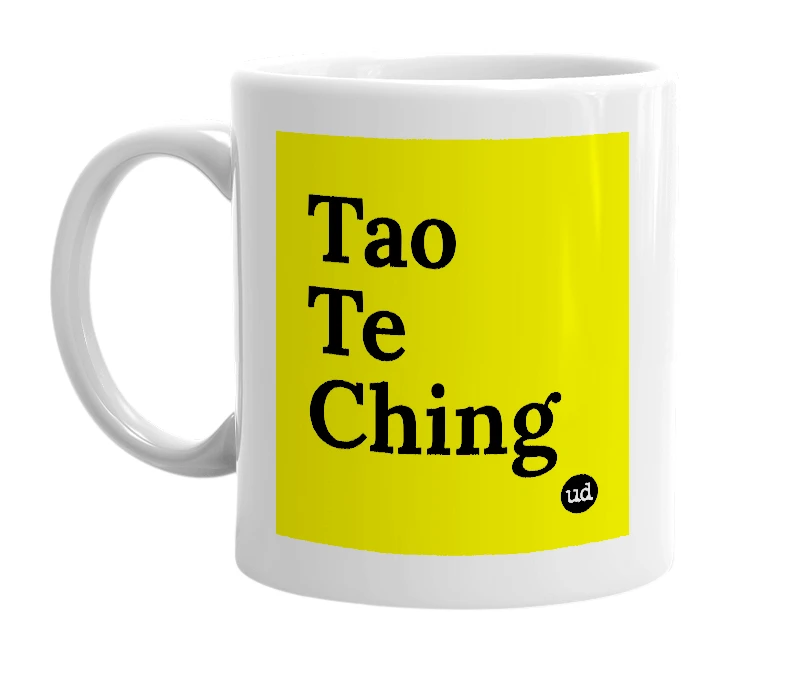 White mug with 'Tao Te Ching' in bold black letters