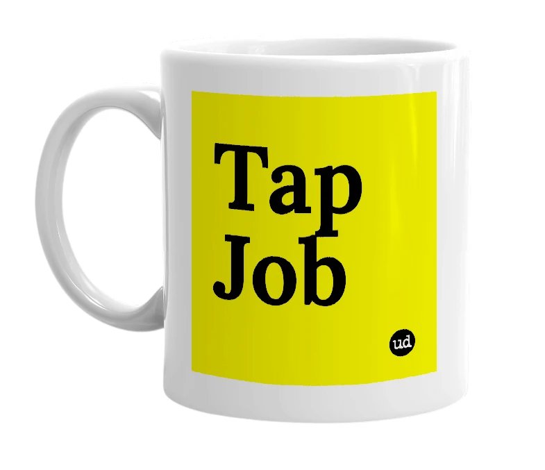 White mug with 'Tap Job' in bold black letters