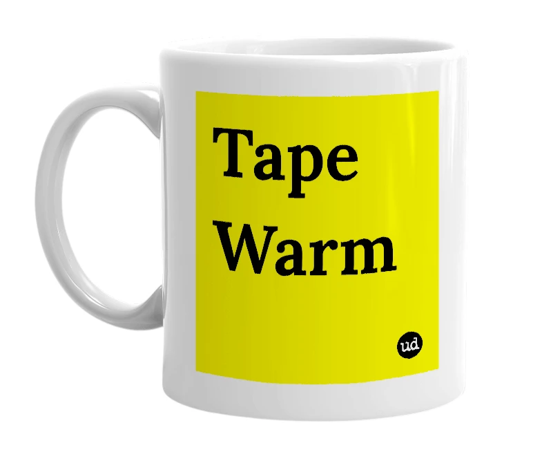 White mug with 'Tape Warm' in bold black letters