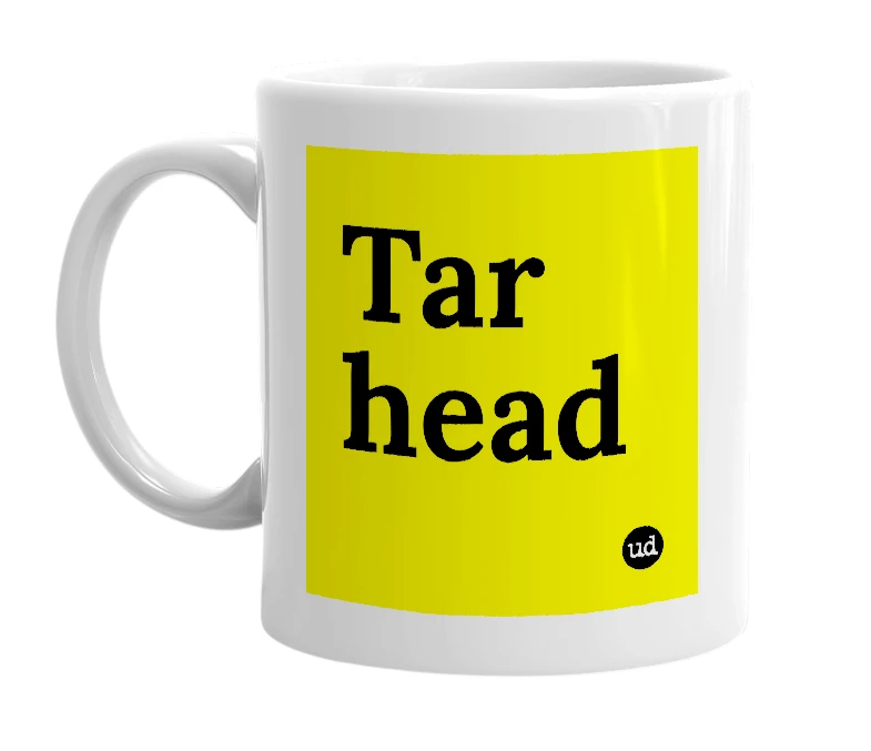 White mug with 'Tar head' in bold black letters