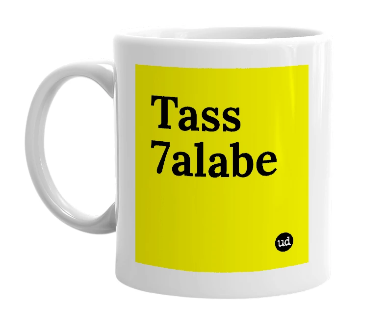 White mug with 'Tass 7alabe' in bold black letters