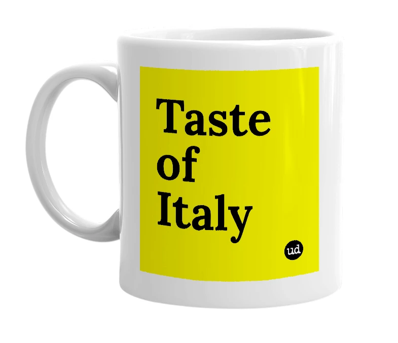 White mug with 'Taste of Italy' in bold black letters