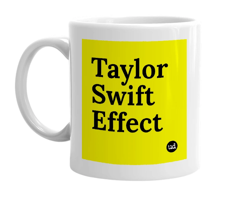 White mug with 'Taylor Swift Effect' in bold black letters