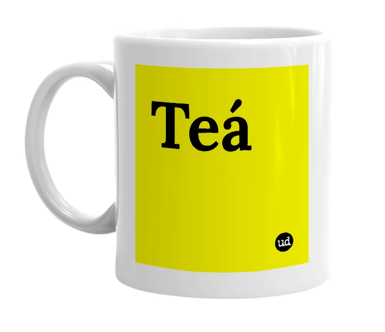 White mug with 'Teá' in bold black letters