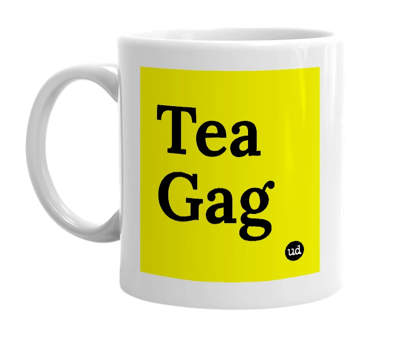White mug with 'Tea Gag' in bold black letters