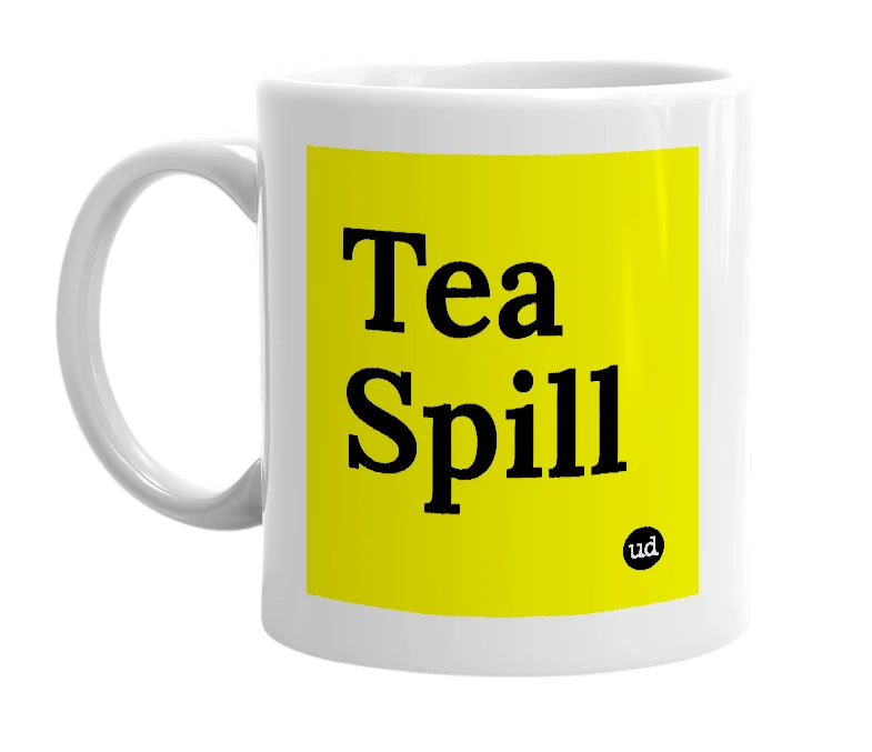 White mug with 'Tea Spill' in bold black letters