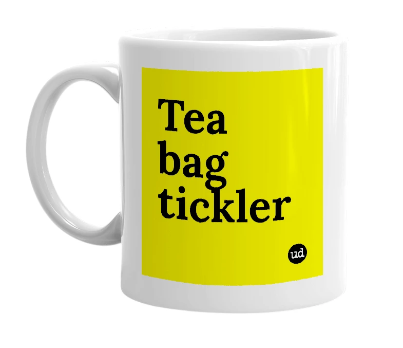 White mug with 'Tea bag tickler' in bold black letters