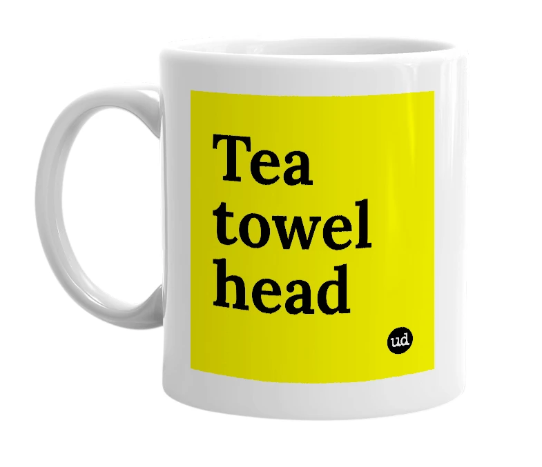 White mug with 'Tea towel head' in bold black letters