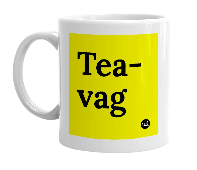White mug with 'Tea-vag' in bold black letters