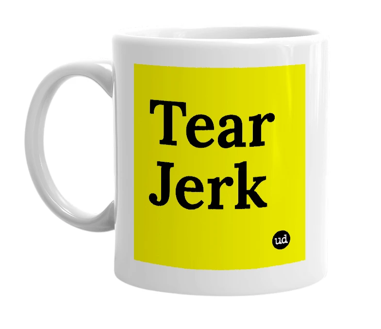 White mug with 'Tear Jerk' in bold black letters
