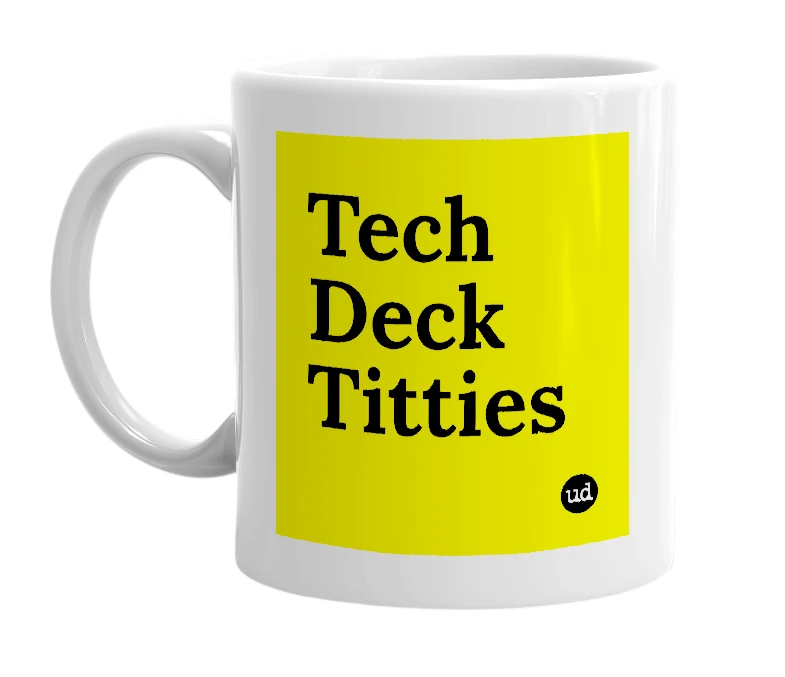 White mug with 'Tech Deck Titties' in bold black letters