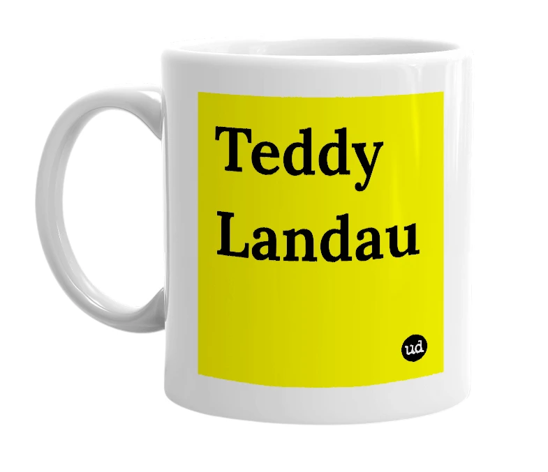 White mug with 'Teddy Landau' in bold black letters