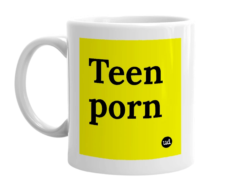 White mug with 'Teen porn' in bold black letters