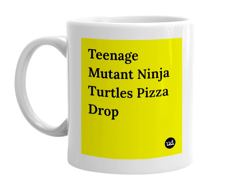 White mug with 'Teenage Mutant Ninja Turtles Pizza Drop' in bold black letters