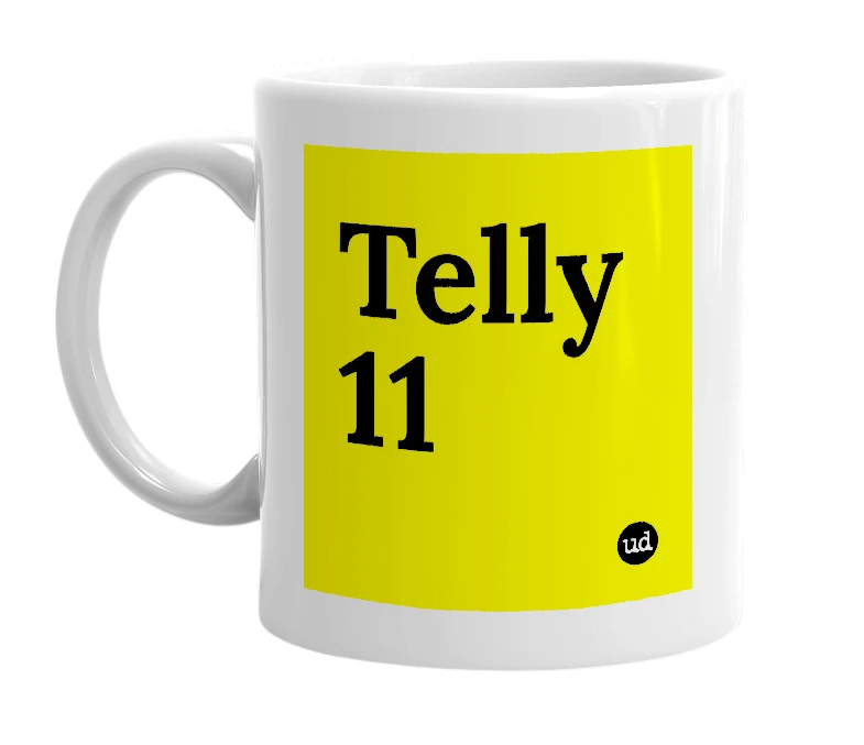 White mug with 'Telly 11' in bold black letters