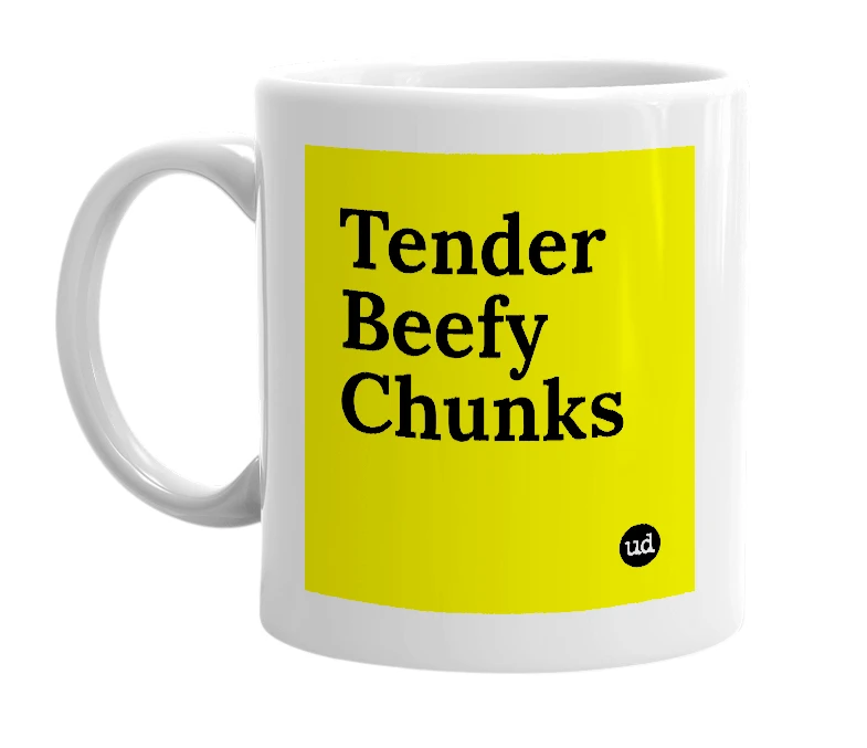 White mug with 'Tender Beefy Chunks' in bold black letters