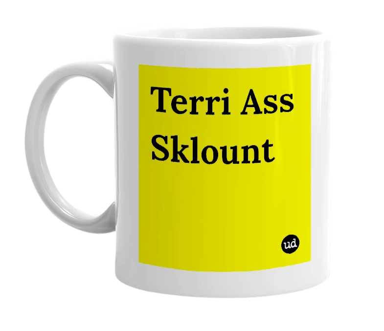 White mug with 'Terri Ass Sklount' in bold black letters