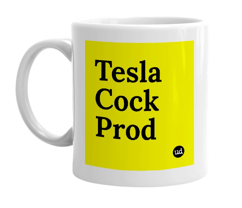 White mug with 'Tesla Cock Prod' in bold black letters