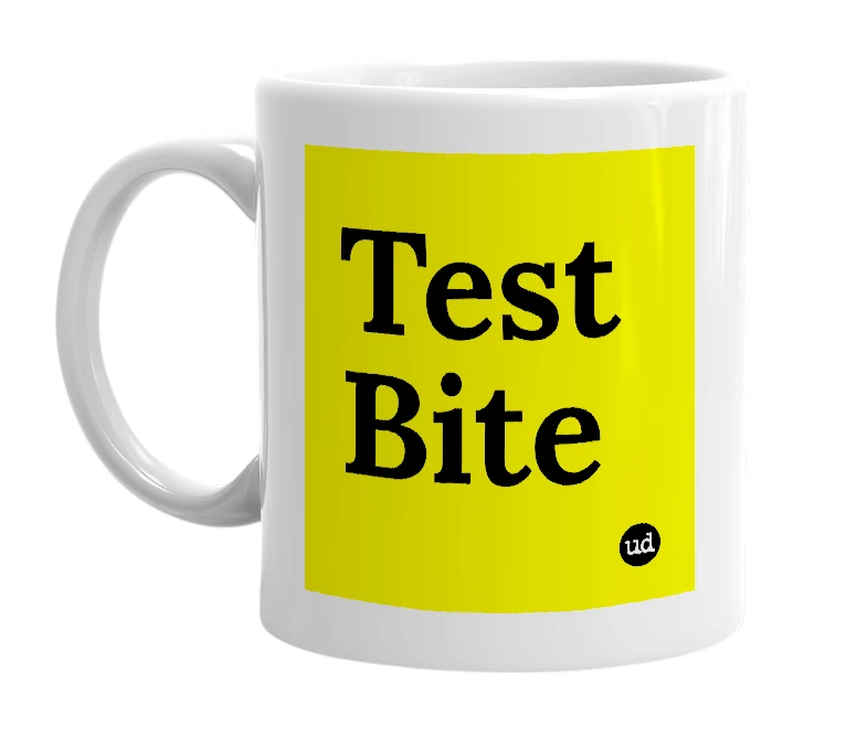 White mug with 'Test Bite' in bold black letters