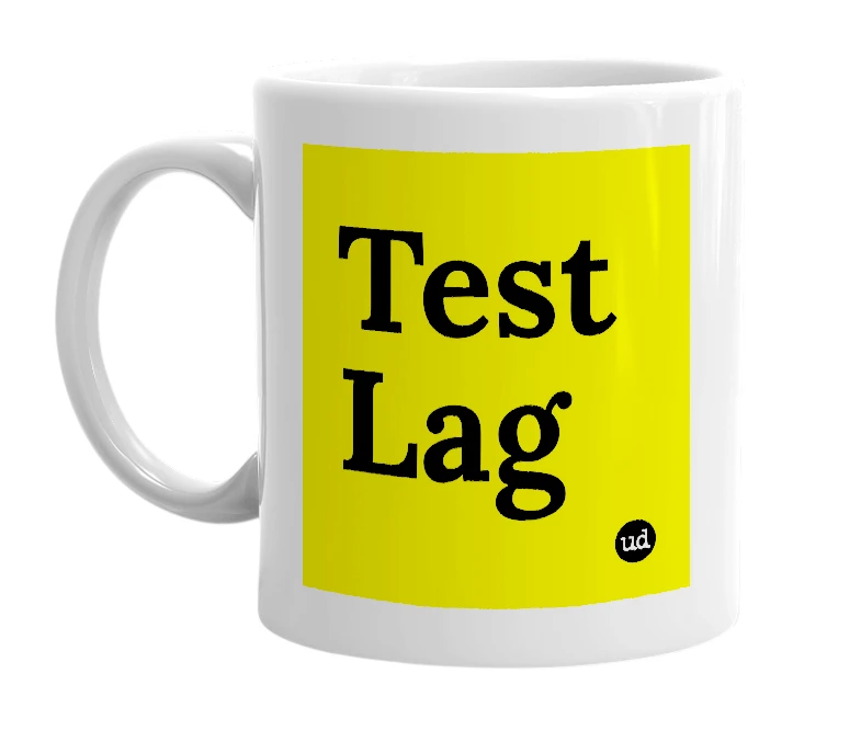 White mug with 'Test Lag' in bold black letters