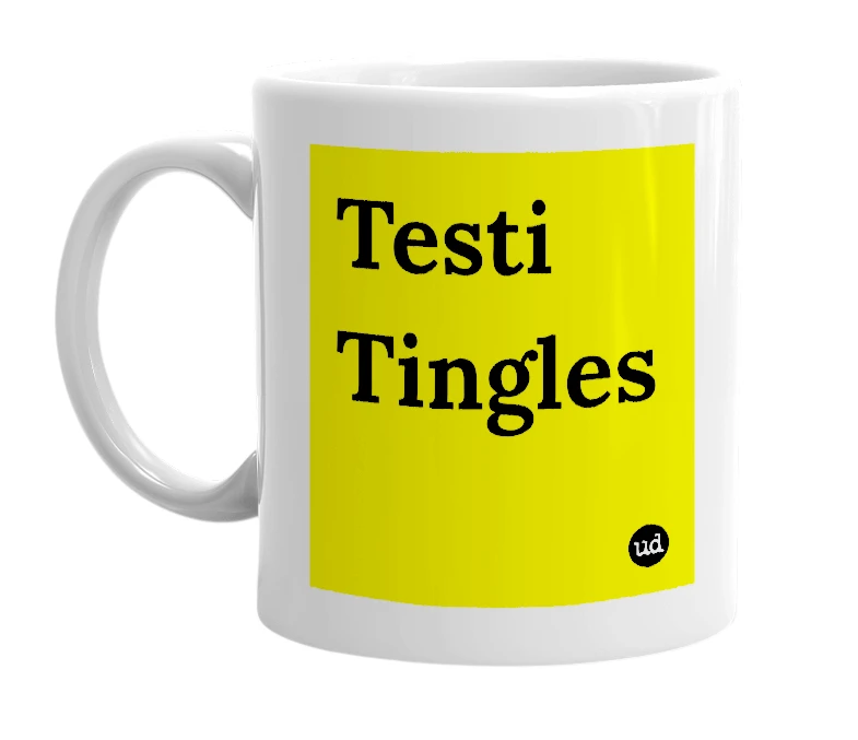 White mug with 'Testi Tingles' in bold black letters