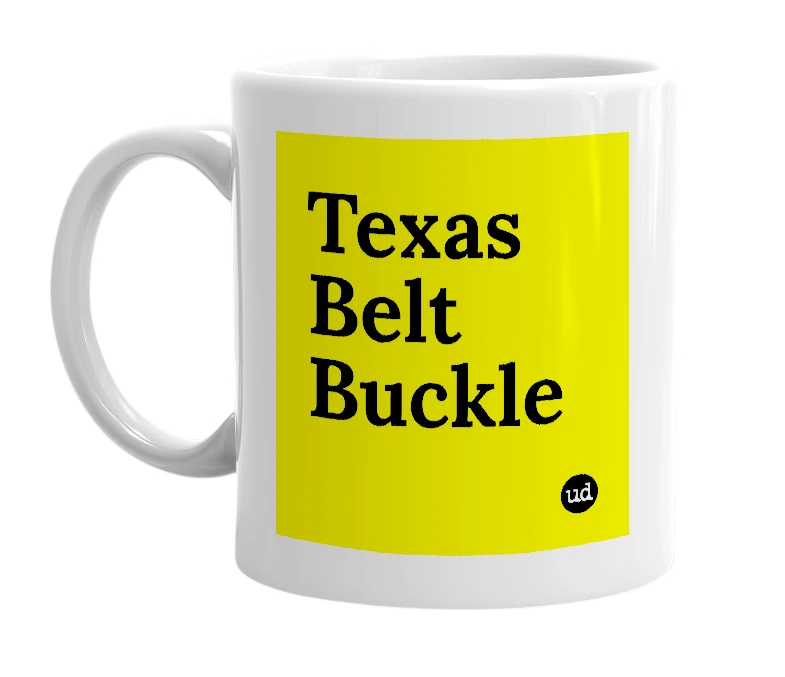 White mug with 'Texas Belt Buckle' in bold black letters