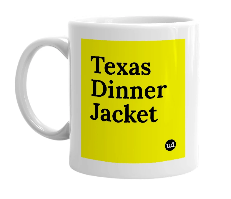 White mug with 'Texas Dinner Jacket' in bold black letters