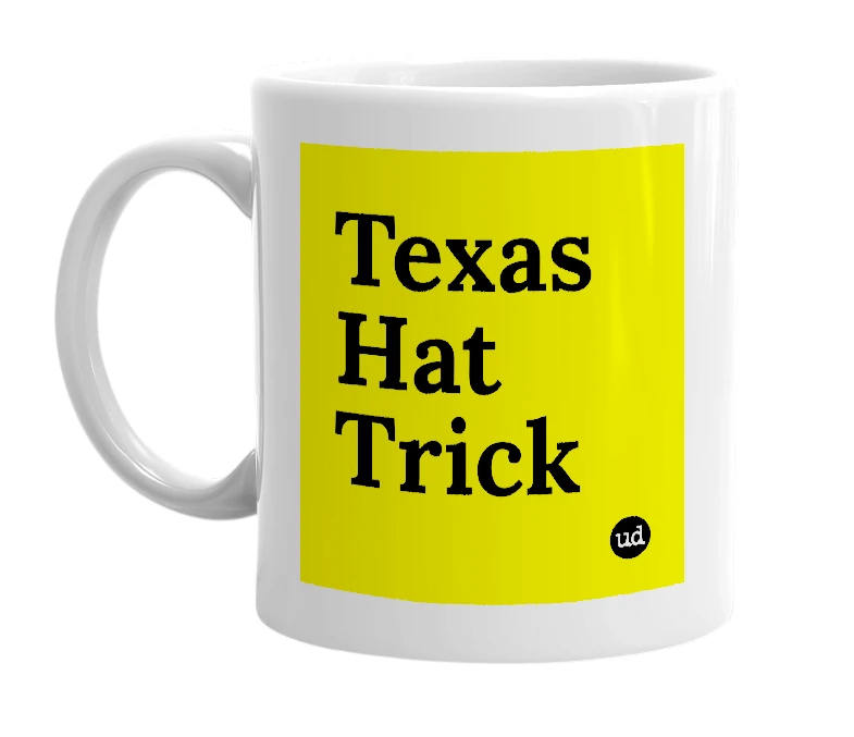White mug with 'Texas Hat Trick' in bold black letters