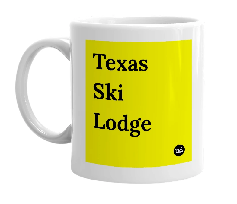 White mug with 'Texas Ski Lodge' in bold black letters
