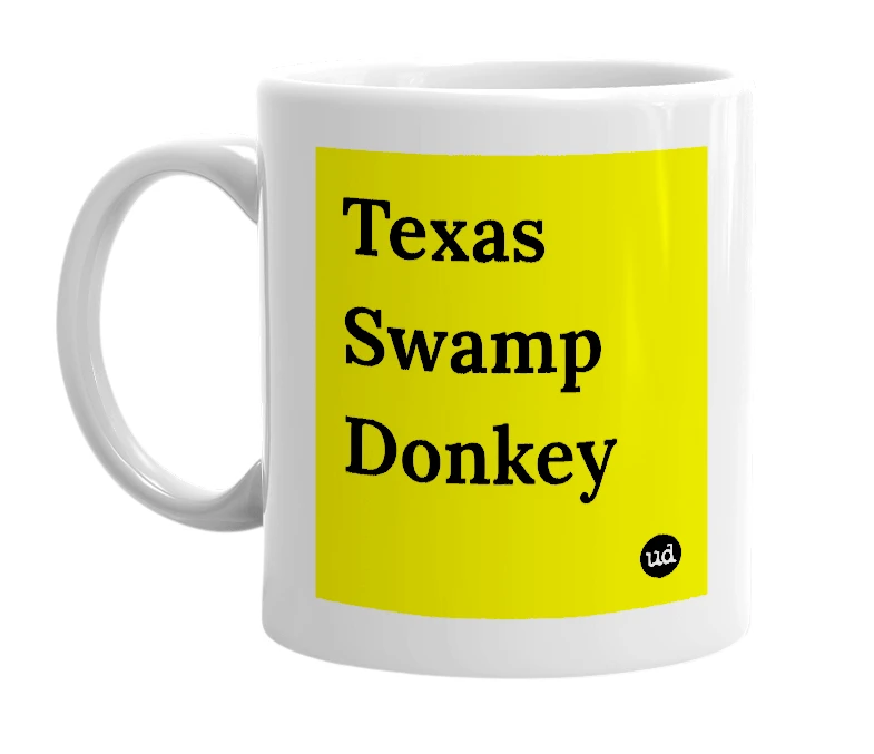 White mug with 'Texas Swamp Donkey' in bold black letters