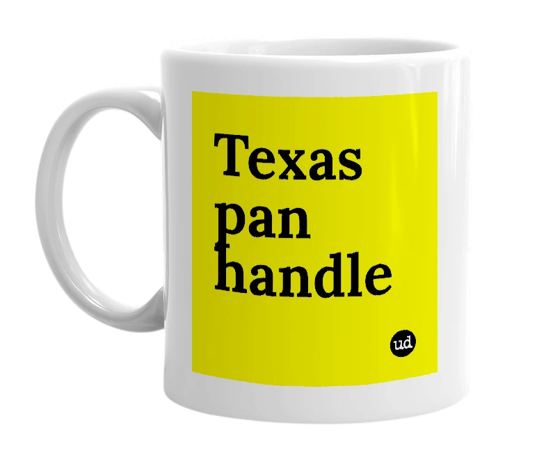 White mug with 'Texas pan handle' in bold black letters