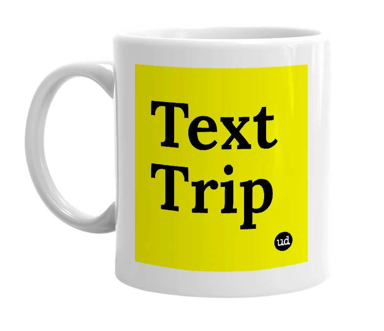 White mug with 'Text Trip' in bold black letters
