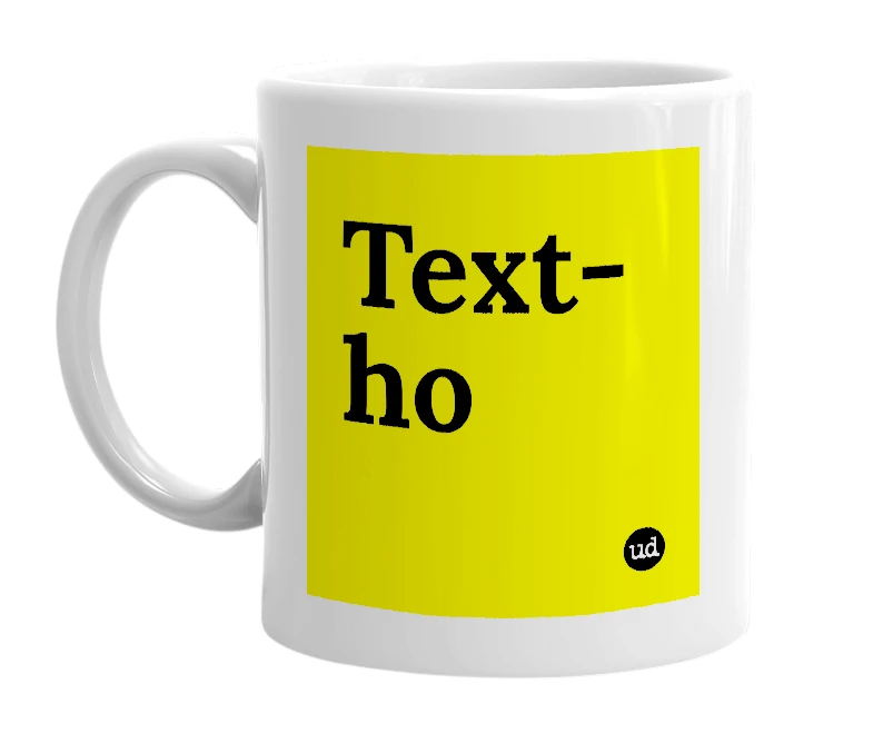 White mug with 'Text-ho' in bold black letters