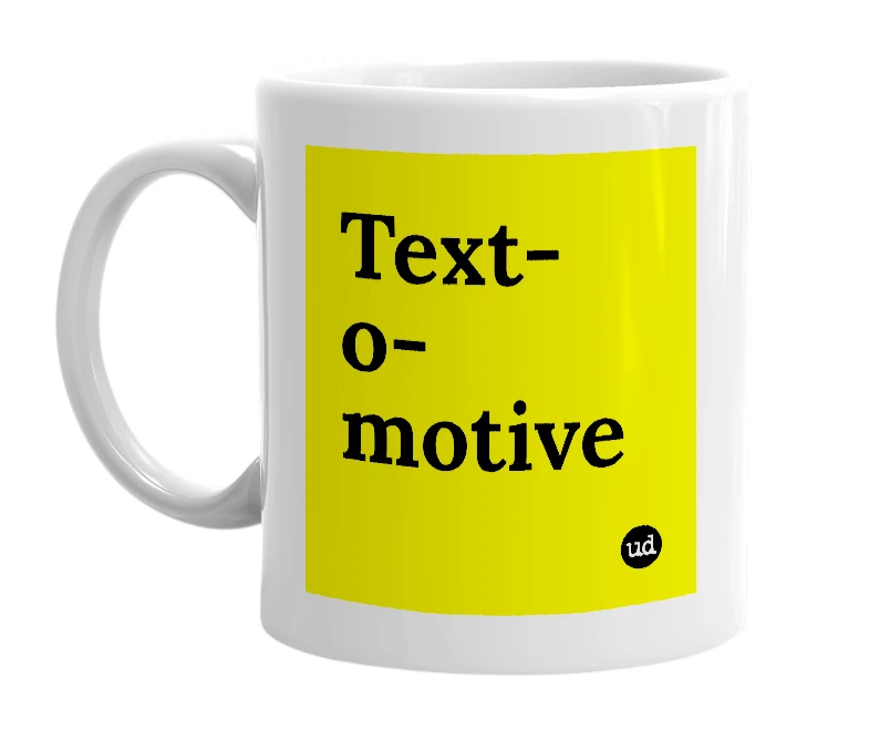 White mug with 'Text-o-motive' in bold black letters