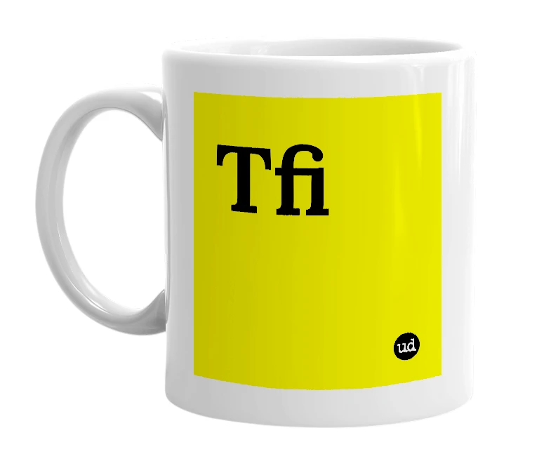 White mug with 'Tfi' in bold black letters